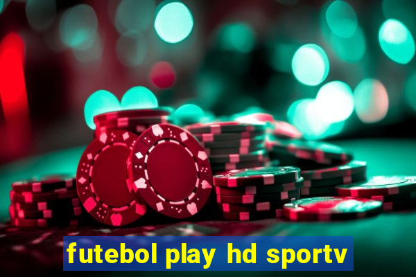 futebol play hd sportv